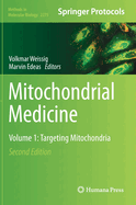 Mitochondrial Medicine: Volume 1: Targeting Mitochondria