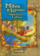 Mitos & Leyendas de America Latina