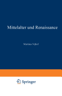 Mittelalter Und Renaissance II: Religise Und Humanitische Strmungen, Literatur, Knste Und Wissenschaften