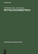 Mittelhochdeutsch: Eine Einf?hrung in Das Studium Der Deutschen Sprachgeschichte