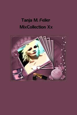 Mix Collection XX - Feiler F, Tanja M