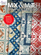 Mix & Match Sample Settings: 12 Block Patterns Plus 8 Creative Quilt Designs