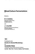 Mixed Culture Fermentation - Bushell, M E (Editor), and Slater, J H (Editor)