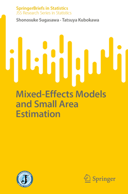 Mixed-Effects Models and Small Area Estimation - Sugasawa, Shonosuke, and Kubokawa, Tatsuya