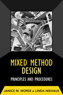 Mixed Method Design: Principles and Procedures