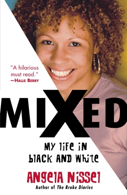 Mixed: My Life in Black and White - Nissel, Angela