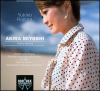 Miyoshi: Sonate pour Piano; Chaines: Preludes pour Piano; Pour le Pianoa - Mouvement Circulaire - Yukiko Kojima (piano)