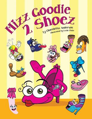 Mizz Goodie 2 Shoez - Anderson, Charoletta