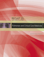 MKSAP 15 Medical Knowledge Self-assessment Program: Pulmonary and Critical Care Medicine