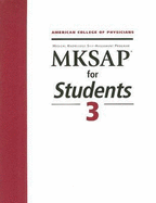 MKSAP for Students 3: Medical Knowledge Self-Assessment Program - American College of Physicians