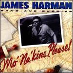 Mo' Na'Kins, Please! - James Harman
