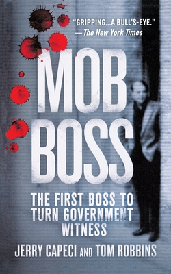 Mob Boss: The Life of Little Al d'Arco, the Man Who Brought Down the Mafia - Capeci, Jerry, and Robbins, Tom
