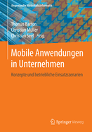 Mobile Anwendungen in Unternehmen: Konzepte Und Betriebliche Einsatzszenarien
