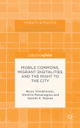 Mobile Commons, Migrant Digitalities and the Right to the City