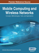 Mobile Computing and Wireless Networks: Concepts, Methodologies, Tools, and Applications, VOL 1