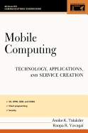 Mobile Computing: Technology, Applications, and Service Creation