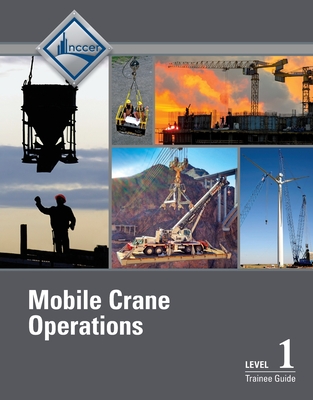 Mobile Crane Operations Level 1 Trainee Guide, V3 - NCCER
