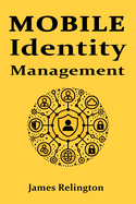 Mobile Identity Management: all you need to know