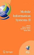 Mobile Information Systems II: IFIP Working Conference on Mobile Information Systems, MOBIS 2005, Leeds, UK, December 6-7, 2005