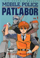 Mobile Police Patlabor, Vol. 1