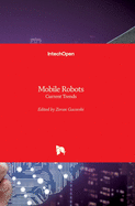 Mobile Robots: Current Trends