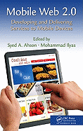 Mobile Web 2.0: Developing and Delivering Services to Mobile Devices