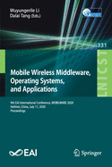 Mobile Wireless Middleware, Operating Systems and Applications: 9th Eai International Conference, Mobilware 2020, Hohhot, China, July 11, 2020, Proceedings