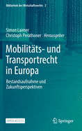 Mobilit?ts- Und Transportrecht in Europa: Bestandsaufnahme Und Zukunftsperspektiven