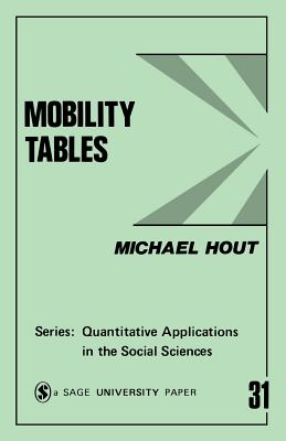 Mobility Tables - Hout, Michael, and Niemi, Richard G (Introduction by)