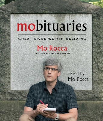 Mobituaries: Great Lives Worth Reliving - Rocca, Mo (Read by)