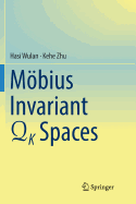 Mobius Invariant Qk Spaces