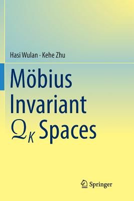 Mobius Invariant QK Spaces - Wulan, Hasi, and Zhu, Kehe