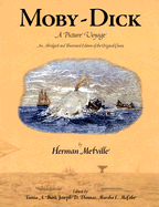 Moby Dick: A Picture Voyage: An Abridged and Illustrated Edition of the Original Classic - Melville, Herman, and Burt, Tamia A (Editor), and Thomas, Joseph D (Editor)