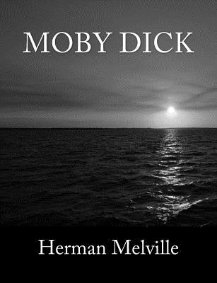 Moby Dick [Large Print Edition]: The Complete & Unabridged Classic Edition - Press, Summit Classic (Editor), and Bandy, G Edward (Introduction by), and Melville, Herman