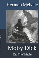 Moby Dick: Or, The Whale