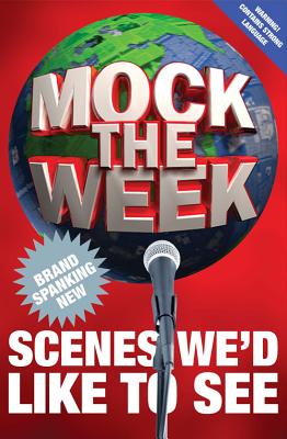Mock the Week: Brand Spanking New Scenes We'd Like to See - Patterson, Dan
