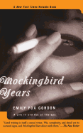 Mockingbird Years: A Life in and Out of Therapy