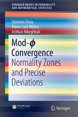 Mod-  Convergence: Normality Zones and Precise Deviations - Fray, Valentin, and Mliot, Pierre-Loc, and Nikeghbali, Ashkan