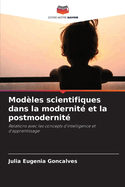 Mod?les scientifiques dans la modernit? et la postmodernit?