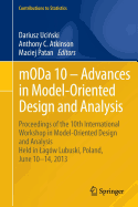 mODa 10 - Advances in Model-Oriented Design and Analysis: Proceedings of the 10th International Workshop in Model-Oriented Design and Analysis Held in Lagow Lubuski, Poland, June 10-14, 2013