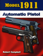 Model 1911 Automatic Pistol - Campbell, Robert