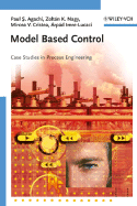 Model Based Control: Case Studies in Process Engineering