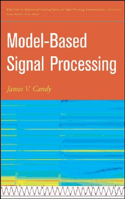 Model-Based Signal Processing - Candy, James V