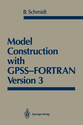 Model Construction with Gpss-FORTRAN Version 3 - Schmidt, Bernd