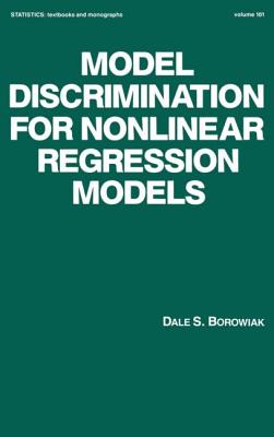 Model Discrimination for Nonlinear Regression Models - Borowiak, Dale S