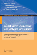 Model-Driven Engineering and Software Development: Third International Conference, Modelsward 2015, Angers, France, February 9-11, 2015, Revised Selected Papers