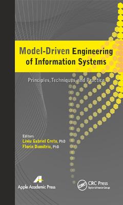Model-Driven Engineering of Information Systems: Principles, Techniques, and Practice - Cretu, Liviu Gabriel (Editor), and Dumitriu, Florin (Editor)