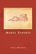 Model Experts: Wax Anatomies and Enlightenment in Florence and Vienna, 1775-1815