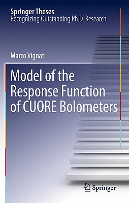 Model of the Response Function of CUORE Bolometers - Vignati, Marco