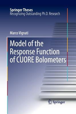 Model of the Response Function of CUORE Bolometers - Vignati, Marco